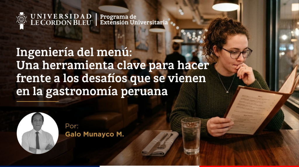 Ingeniería del menú: una herramienta clave para hacer frente a los desafíos que se vienen en la gastronomía peruana